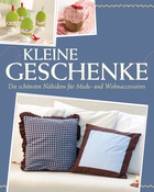 Cover des Buches „Kleine Geschenke - Mit Schnittmustern zum Download“