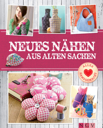 Neues Nähen aus alten Sachen Cover des Buches „Neues Nähen aus alten Sachen “