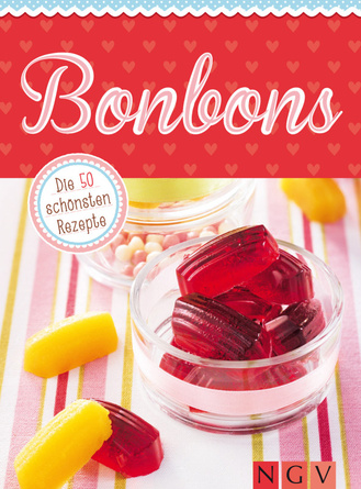 Bonbons - Die 50 schönsten Rezepte für Lollis, Bonbons, Wagashi & Co. Cover des Buches „Bonbons - Die 50 schönsten Rezepte für Lollis, Bonbons, Wagashi & Co.“