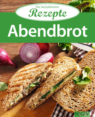 Abendbrot - Die beliebtesten Rezepte Cover des Buches „Abendbrot - Die beliebtesten Rezepte“