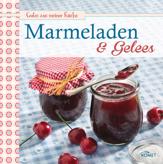 Cover des Buches „Marmeladen & Gelees: Leckere Fruchaufstriche selbstgemacht “