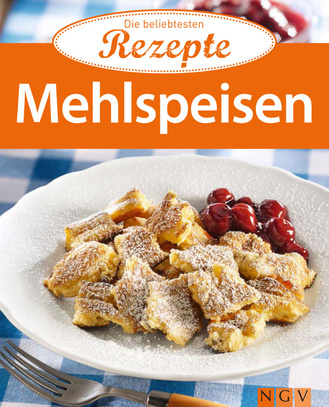 Mehlspeisen - Die beliebtesten Rezepte Cover des Buches „Mehlspeisen - Die beliebtesten Rezepte“
