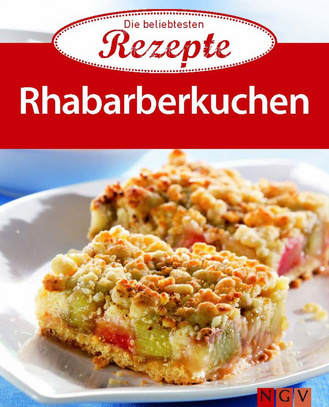 Rhabarberkuchen - Die beliebtesten Rezepte Cover des Buches „Rhabarberkuchen - Die beliebtesten Rezepte “