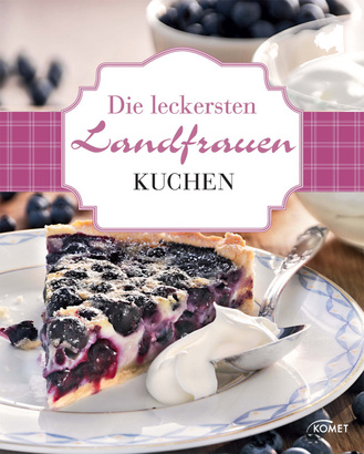 Die leckersten Landfrauen Kuchen Cover des Buches „Die leckersten Landfrauen Kuchen“