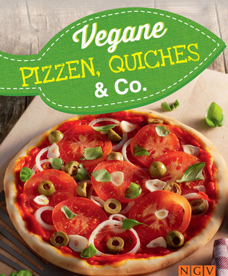 Vegane Pizzen, Quiches & Co. Cover des Buches „Vegane Pizzen, Quiches & Co.“