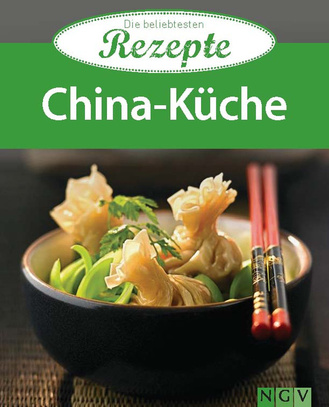 China-Küche - Die beliebtesten Rezepte Cover des Buches „ China-Küche - Die beliebtesten Rezepte “