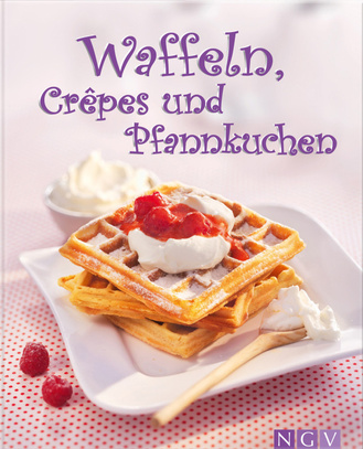Waffeln, Crêpes und Pfannkuchen Cover des Buches „Waffeln, Crêpes und Pfannkuchen“