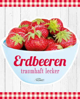 Erdbeeren: traumhaft lecker Cover des Buches „Erdbeeren: traumhaft lecker “