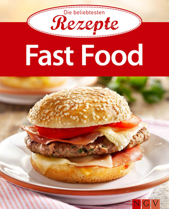 Fast Food - Die beliebtesten Rezepte Cover des Buches „Fast Food - Die beliebtesten Rezepte“