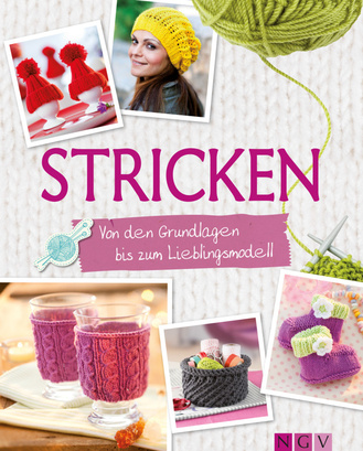 Stricken - Von den Grundlagen bis zum Lieblingsmodell Cover des Buches „Stricken - Von den Grundlagen bis zum Lieblingsmodell“