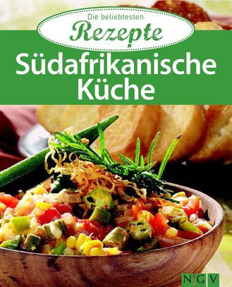Südafrikanische Küche - Die beliebtesten Rezepte Cover des Buches „ Südafrikanische Küche - Die beliebtesten Rezepte“