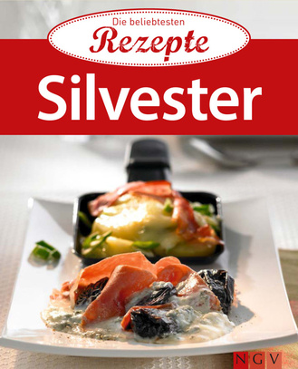 Silvester - Die beliebtesten Rezepte Cover des Buches „Silvester - Die beliebtesten Rezepte “
