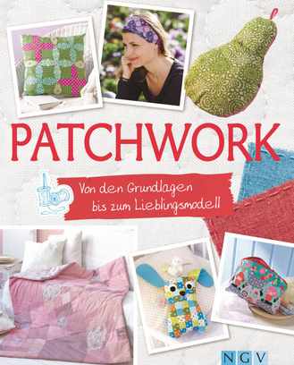 Cover des Buches „Patchwork - Von den Grundlagen bis zum Lieblingsmodell“