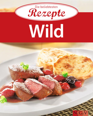 Cover des Buches „Wild - Die beliebtesten Rezepte “