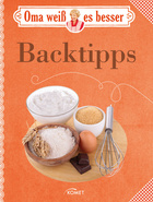 Oma weiß es besser: Backtipps Cover des Buches „Oma weiß es besser: Backtipps“