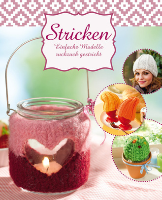 Stricken - Einfache Modelle ruckzuck gestrickt Cover des Buches „Stricken - Einfache Modelle ruckzuck gestrickt “