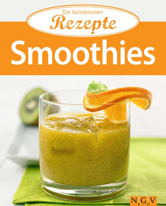 Smoothies - Die beliebtesten Rezepte Cover des Buches „Smoothies - Die beliebtesten Rezepte “