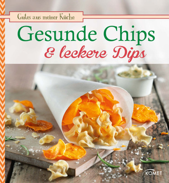 Gesunde Chips & leckere Dips Cover des Buches „Gesunde Chips & leckere Dips“