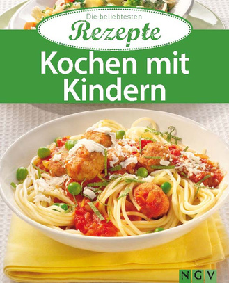 Cover des Buches „Kochen mit Kindern - Die beliebtesten Rezepte “