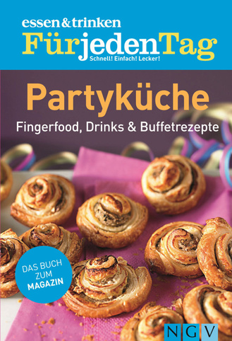 ESSEN & TRINKEN FÜR JEDEN TAG - Partyküche Cover des Buches „ESSEN & TRINKEN FÜR JEDEN TAG - Partyküche “