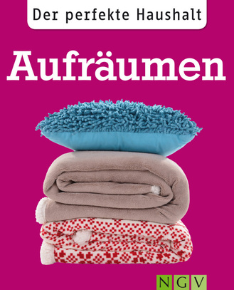 Der perfekte Haushalt: Aufräumen Cover des Buches „Der perfekte Haushalt: Aufräumen“
