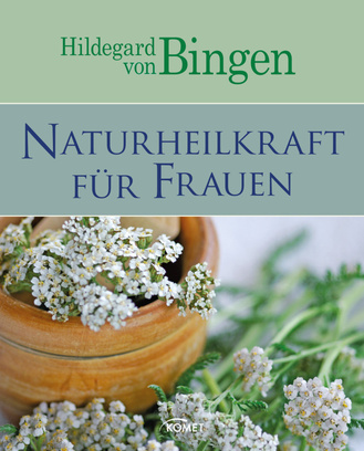Cover des Buches „Hildegard von Bingen: Naturheilkraft für Frauen“
