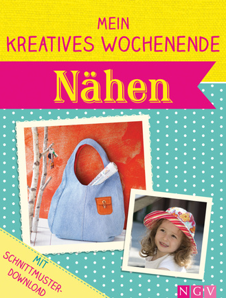 Mein kreatives Wochenende - Nähen Cover des Buches „Mein kreatives Wochenende - Nähen“