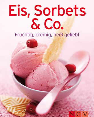 Eis, Sorbets & Co. Cover des Buches „Eis, Sorbets & Co. “
