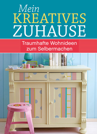 Mein kreatives Zuhause Cover des Buches „Mein kreatives Zuhause“