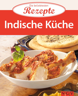 Indische Küche - Die beliebtesten Rezepte Cover des Buches „Indische Küche - Die beliebtesten Rezepte“