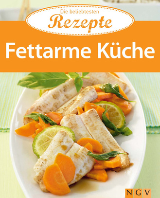 Fettarme Küche - Die beliebtesten Rezepte Cover des Buches „Fettarme Küche - Die beliebtesten Rezepte “