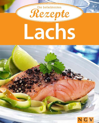 Lachs - Die beliebtesten Rezepte Cover des Buches „ Lachs - Die beliebtesten Rezepte“