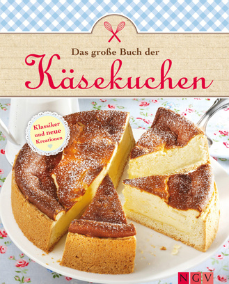 Das große Buch der Käsekuchen Cover des Buches „Das große Buch der Käsekuchen“