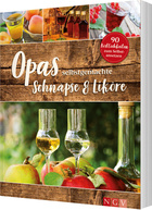 Cover des Buches „Opas selbstgemachte Schnäpse & Liköre“