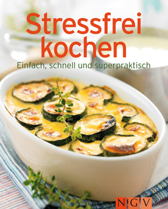 Stressfrei kochen Cover des Buches „Stressfrei kochen“
