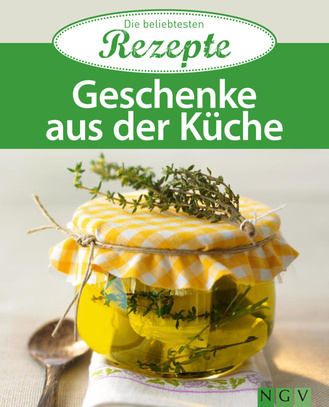 Cover des Buches „Geschenke aus der Küche - Die beliebtesten Rezepte“