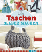 Schöne Taschen selber machen Schöne Taschen selber machen