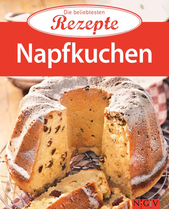 Napfkuchen - Die beliebtesten Rezepte Cover des Buches „ Napfkuchen - Die beliebtesten Rezepte“