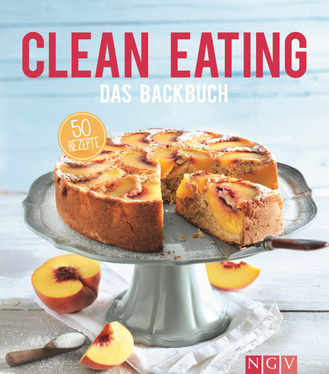 Cover des Buches „Clean Eating - Das Backbuch“