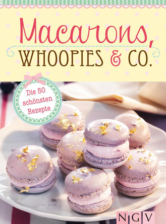 Macarons, Whoopies & Co. Cover des Buches „Macarons, Whoopies & Co.“