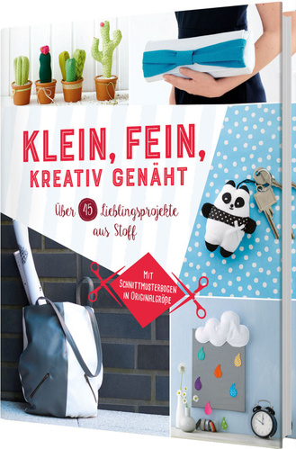 Klein, fein, kreativ genäht - Mit Schnittmusterbogen in Originalgröße Cover des Buches „Klein, fein, kreativ genäht - Mit Schnittmusterbogen in Originalgröße“