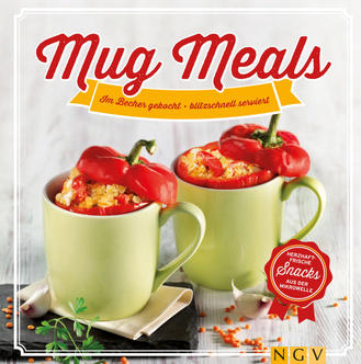 Mug Meals: Im Becher gekocht - blitzschnell serviert: Cover des Buches „Mug Meals: Im Becher gekocht - blitzschnell serviert:“