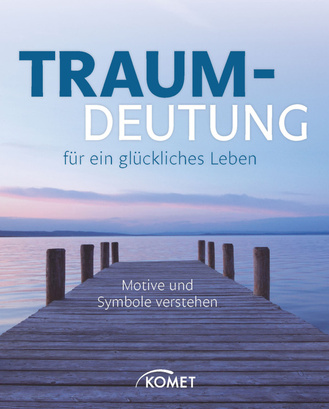 Traumdeutung für ein glückliches Leben Cover des Buches „Traumdeutung für ein glückliches Leben“