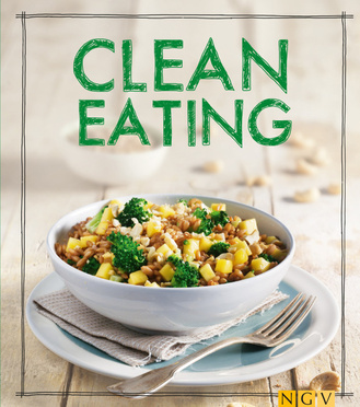 Clean Eating - Das Kochbuch Cover des Buches „Clean Eating - Das Kochbuch“