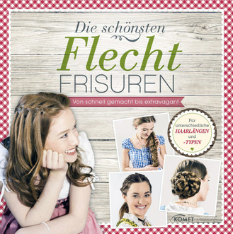 Die schönsten Flechtfrisuren Cover des Buches „Die schönsten Flechtfrisuren“