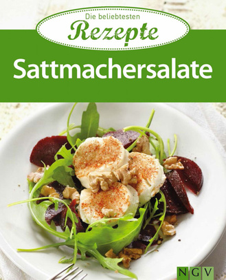 Sattmachersalate - Die beliebtesten Rezepte Cover des Buches „Sattmachersalate - Die beliebtesten Rezepte “