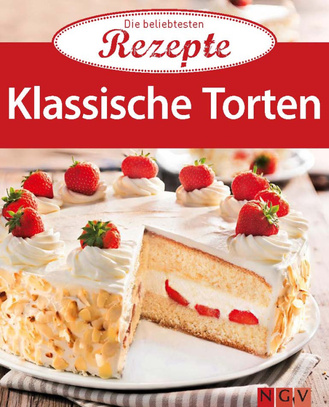 Klassische Torten - Die beliebtesten Rezept Cover des Buches „Klassische Torten - Die beliebtesten Rezept“