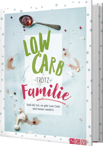 Low Carb trotz Familie Cover des Buches „Low Carb trotz Familie“