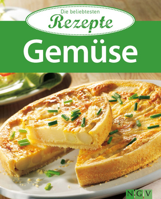Gemüse - Die beliebtesten Rezepte Cover des Buches „Gemüse - Die beliebtesten Rezepte“