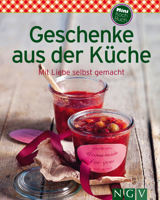 Cover des Buches „Geschenke aus der Küche “